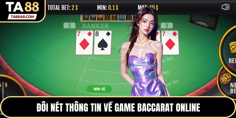 Đôi nét thông tin về game Baccarat online
