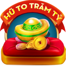 hũ to trăm tỷ